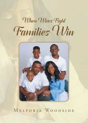 When Wives Fight Families Win
