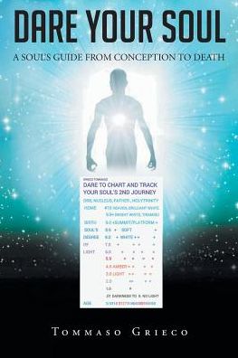Dare Your Soul: A Soul's Guide from Conception to Death
