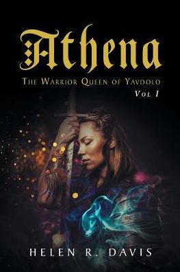 Athena: The Warrior Queen of Yavdolo, Vol. 1