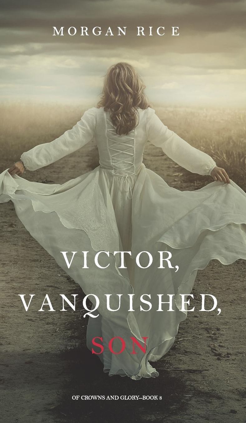 Victor, Vanquished, Son (Of Crowns and Glory-Book 8)