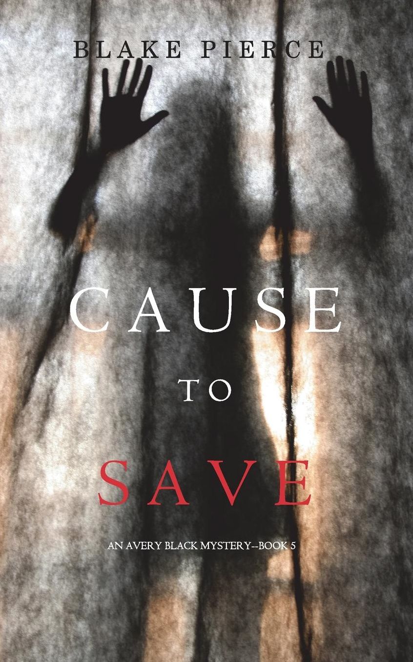 Cause to Save (An Avery Black Mystery-Book 5)