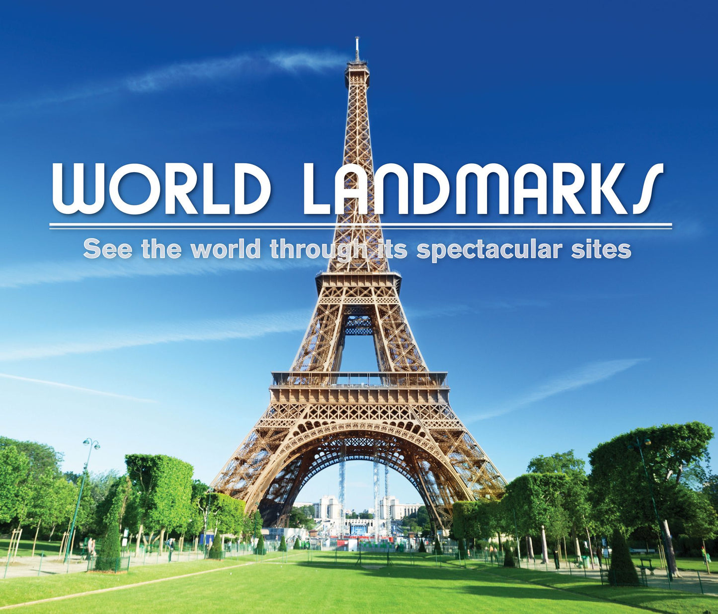 World Landmarks: See the World Through It's Spectacular Sites