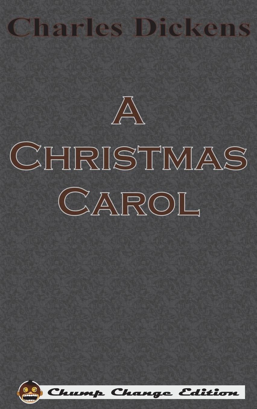 A Christmas Carol (Chump Change Edition)