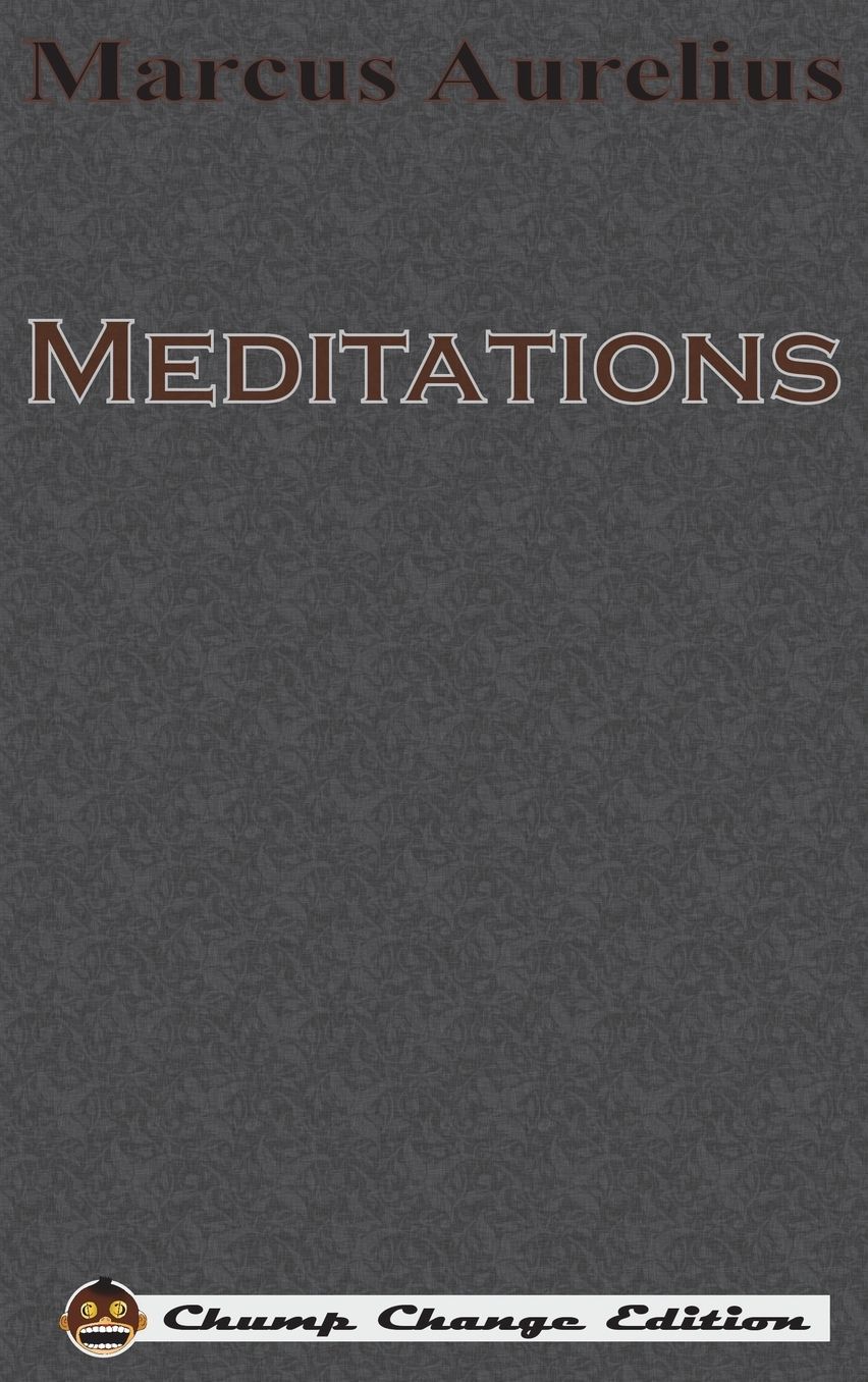 Meditations (Chump Change Edition)