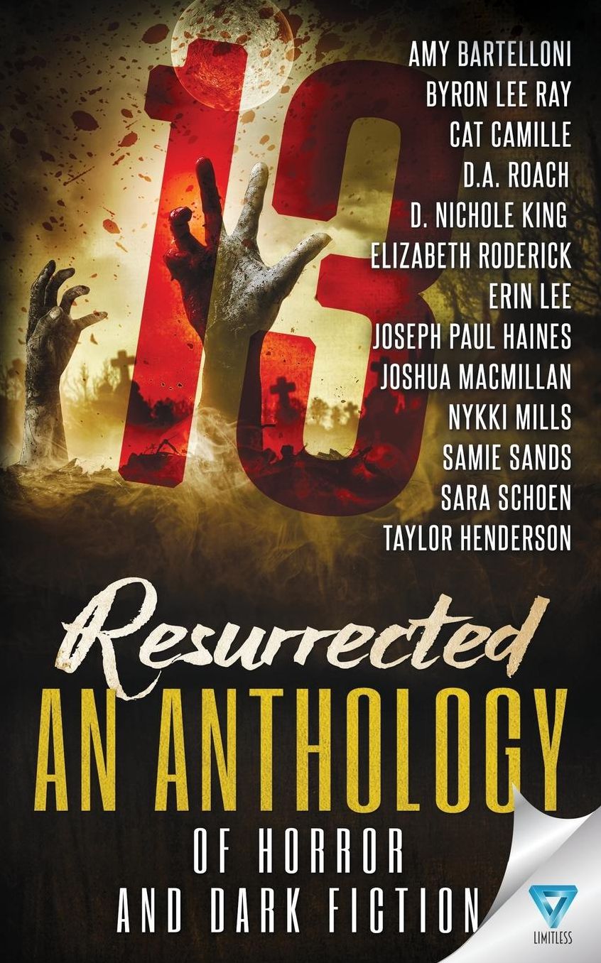 13 Resurrected: An Anthology of Horror and Dark Fiction