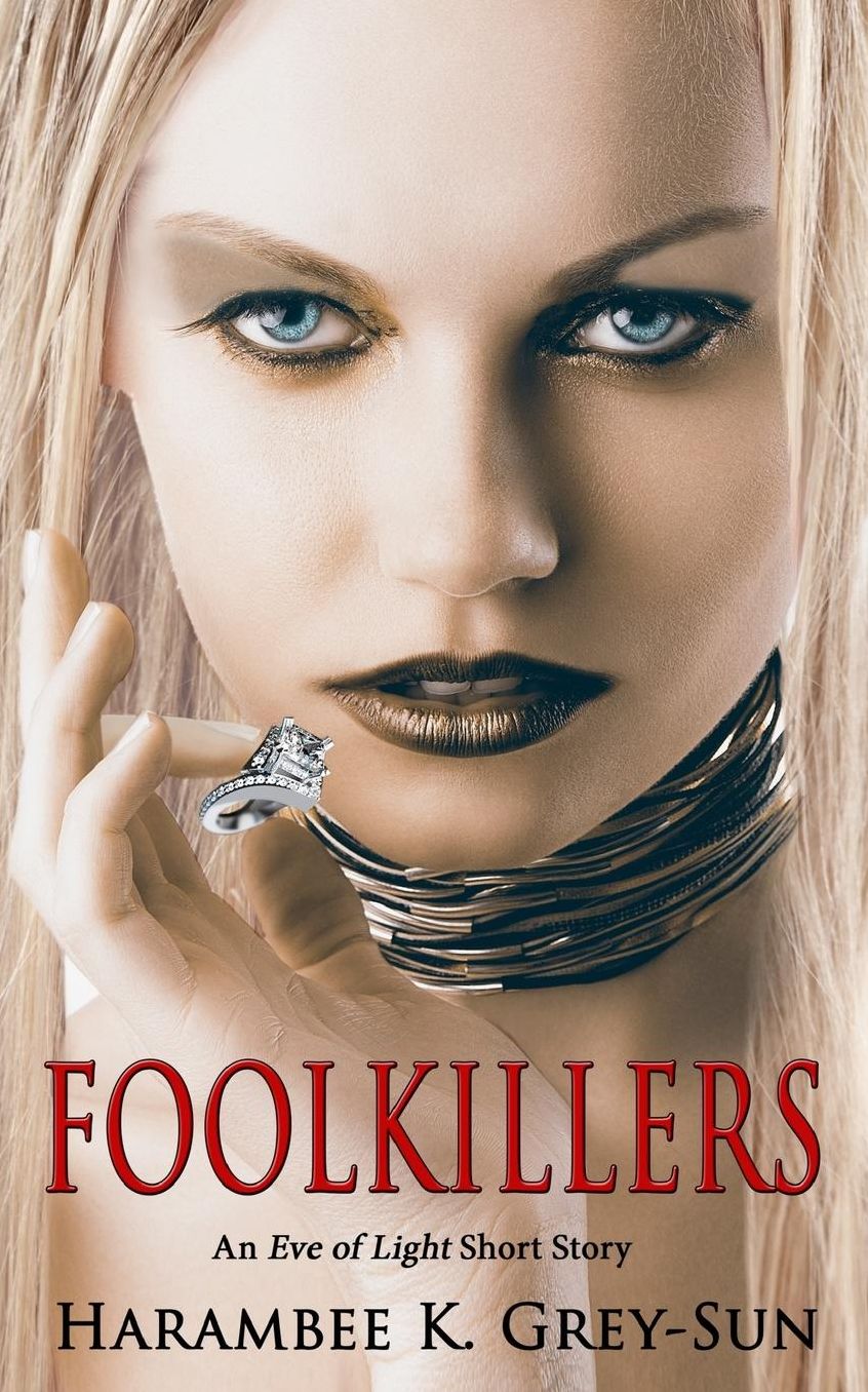 Foolkillers: An Eve of Light Short Story