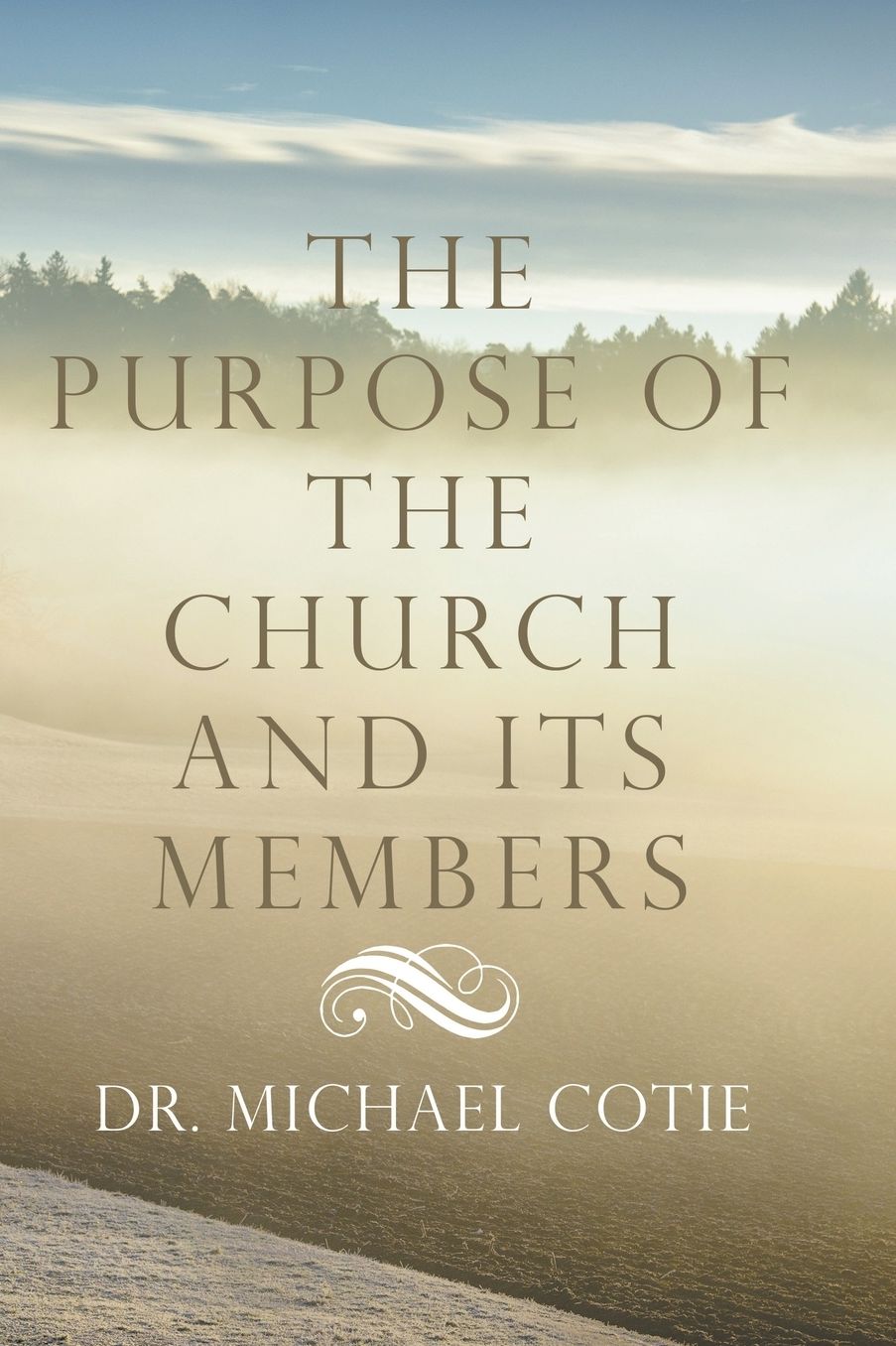 The Purpose of the Church and Its Members