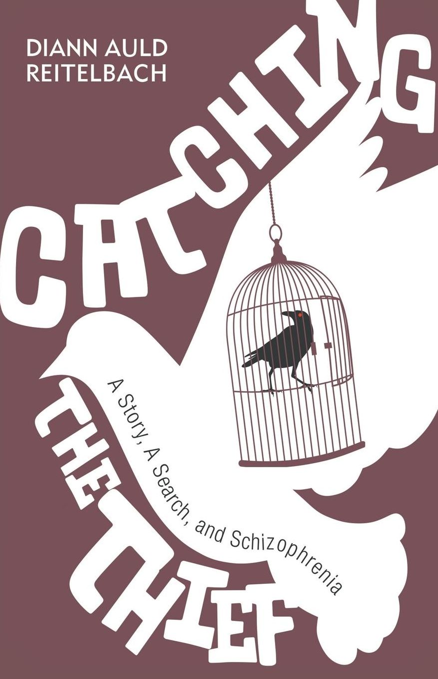 Catching the Thief: A Story, A Search, and Schizophrenia
