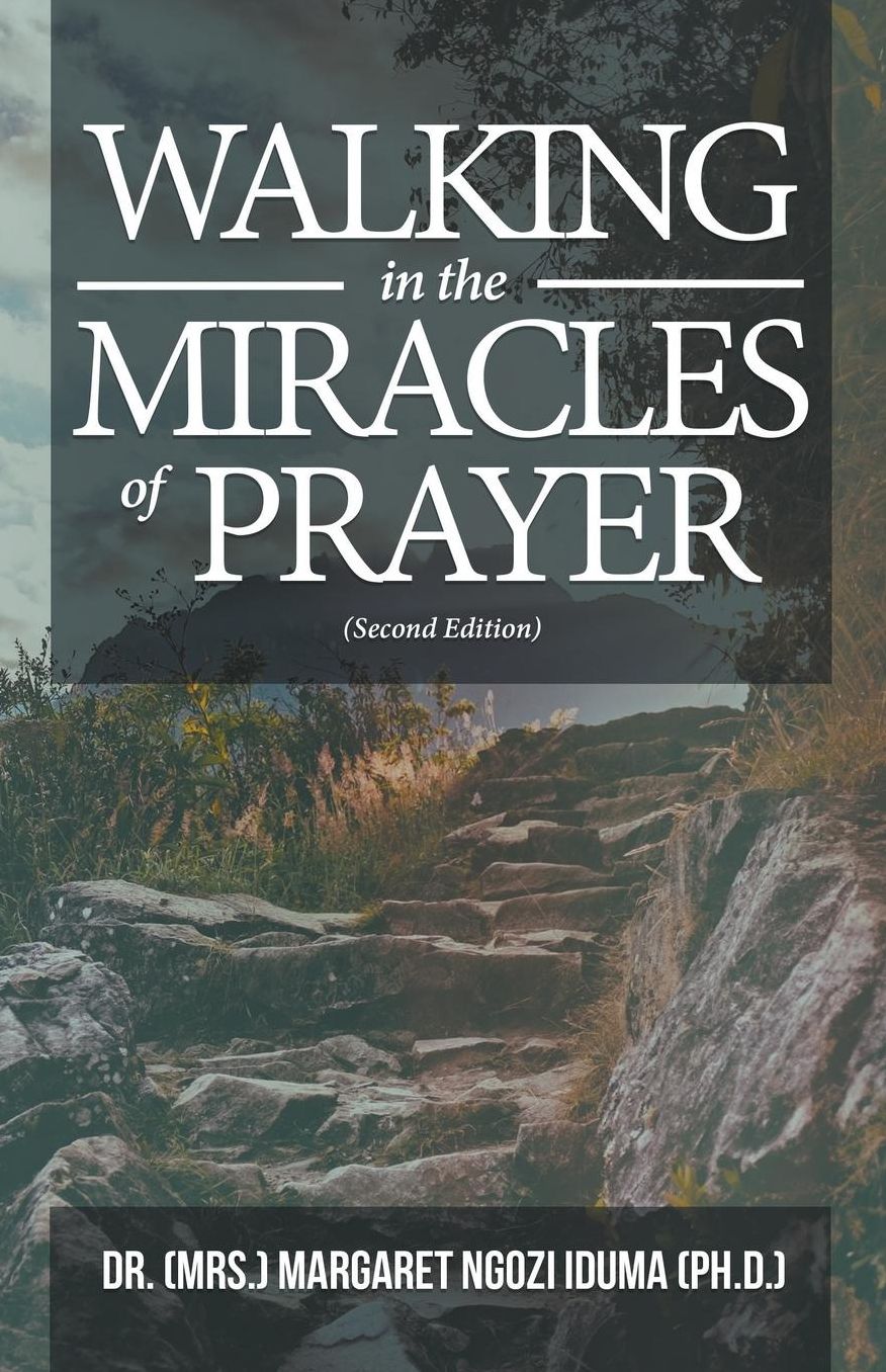 Walking in the Miracles of Prayer (Second Edition)
