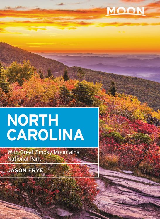 Moon North Carolina: With Great Smoky Mountains National Park