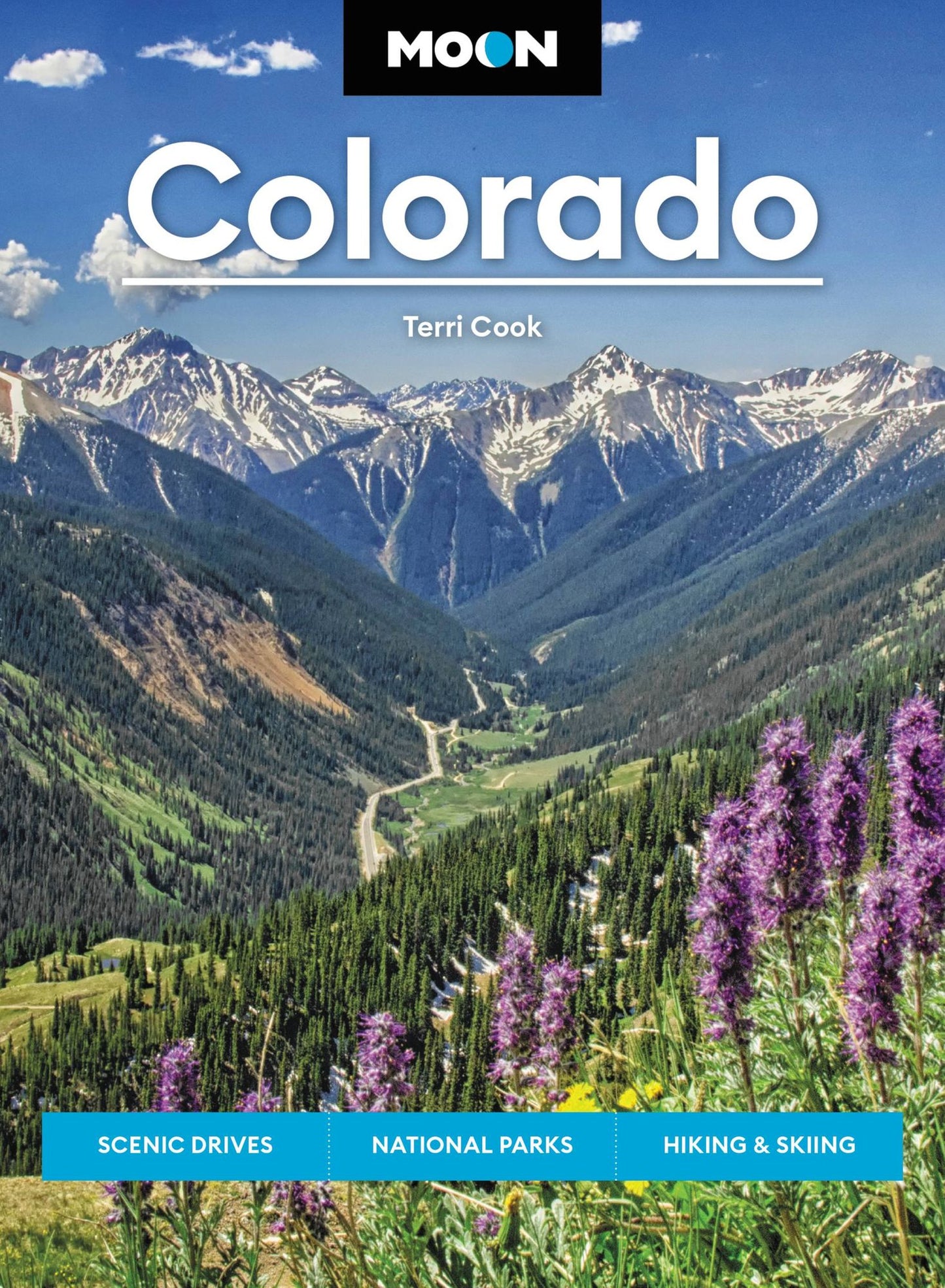 Moon Colorado: Scenic Drives, National Parks, Hiking & Skiing