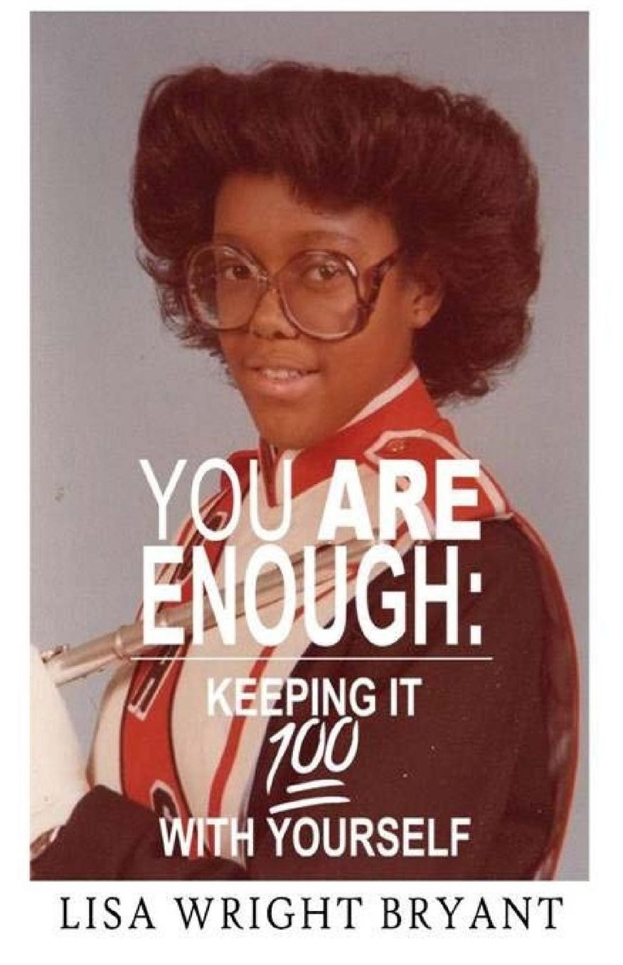 You Are Enough Keeping It 100 with Yourself