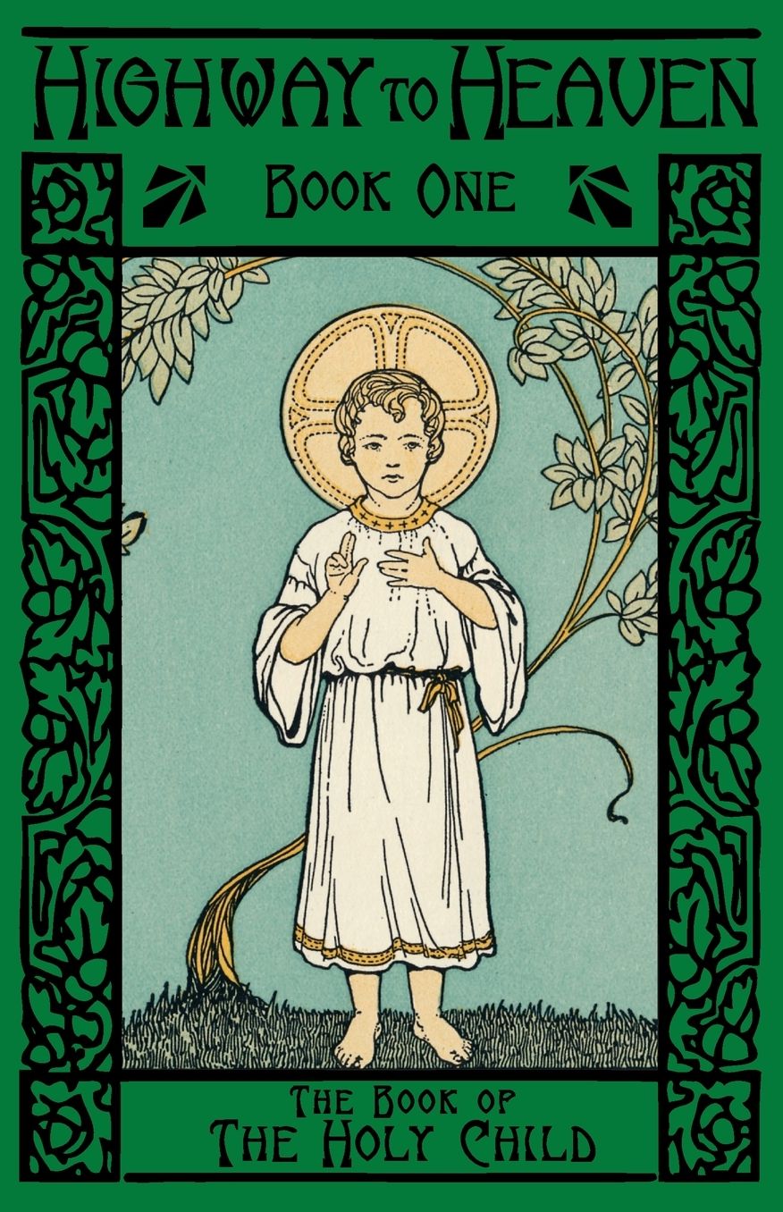 The Book of the Holy Child: Highway to Heaven Series