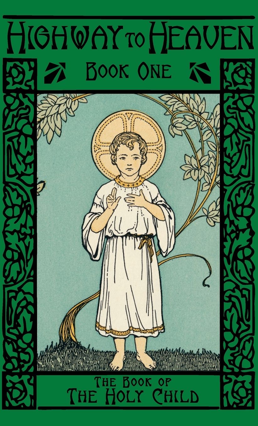 The Book of the Holy Child: Highway to Heaven Series