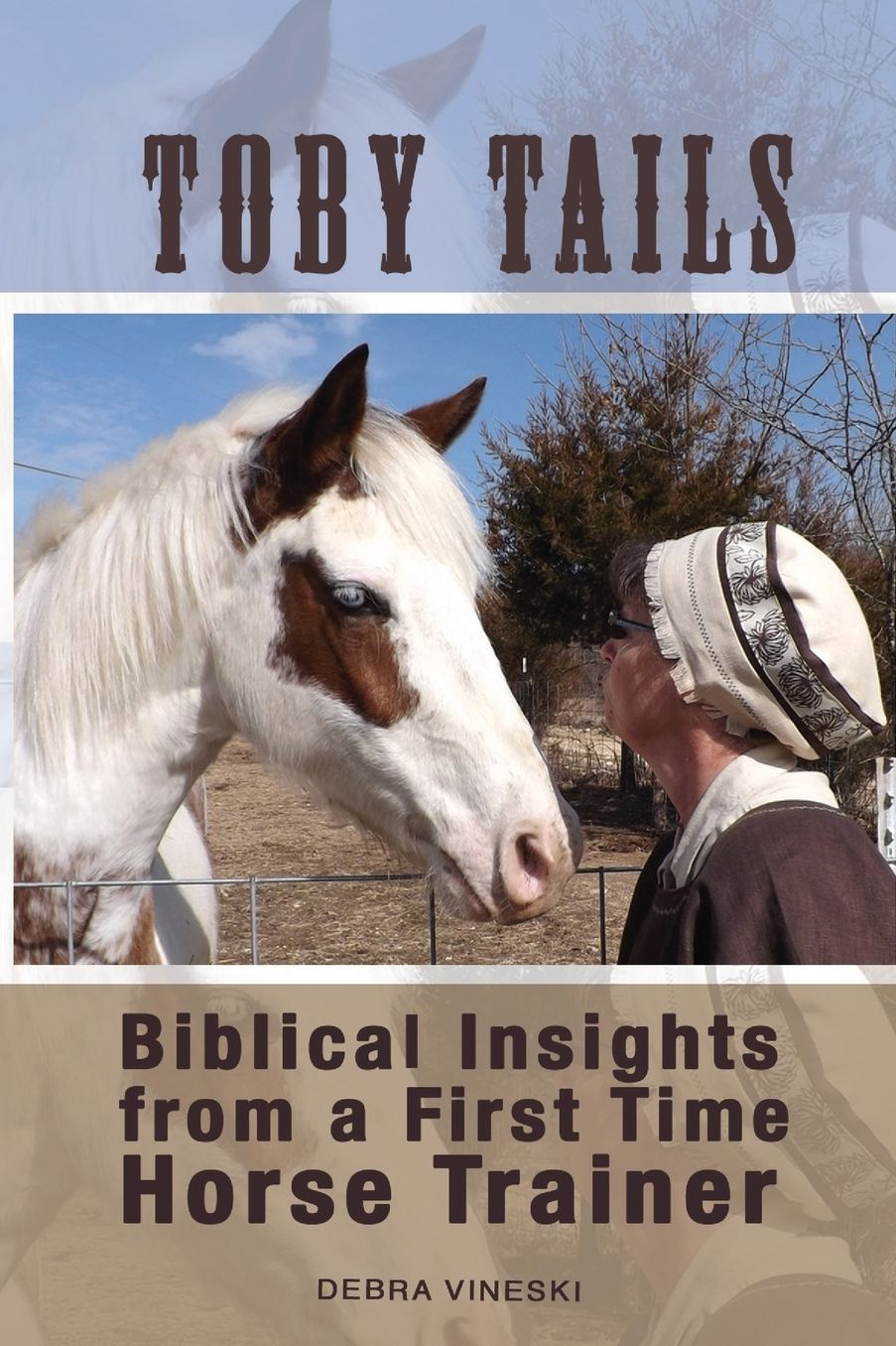 Toby Tails: Biblical Insights from a First Time Horse Trainer