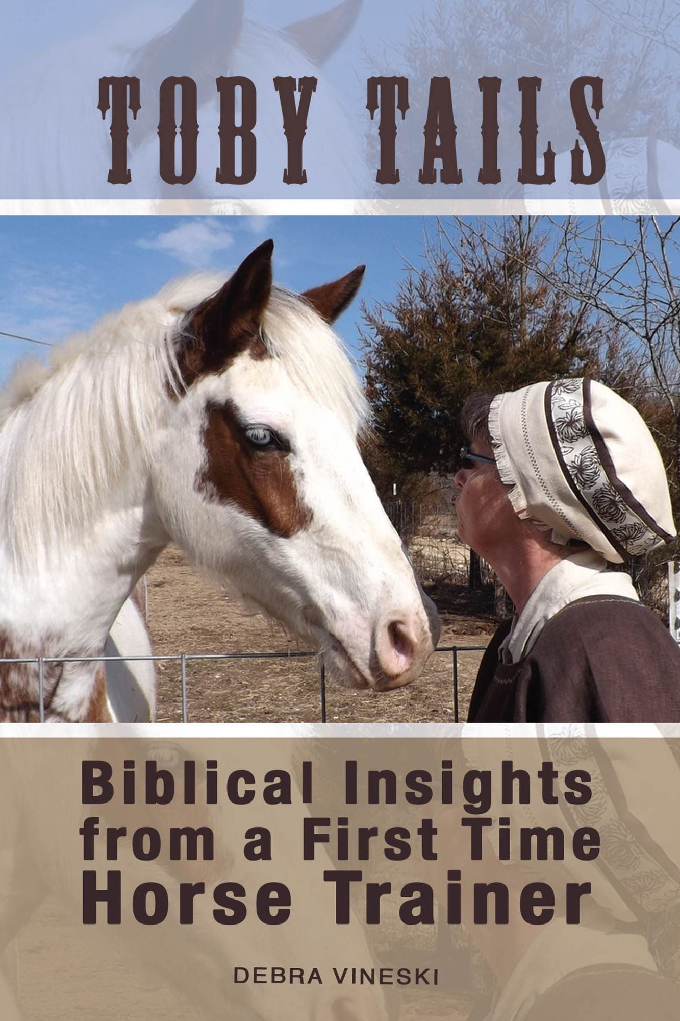 Toby Tails: Biblical Insights from a First Time Horse Trainer