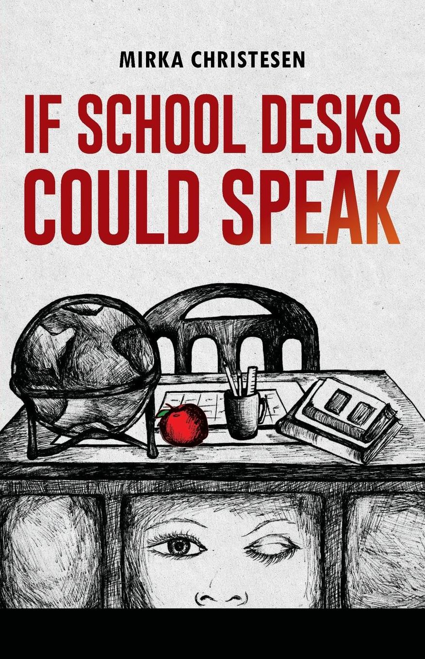 If School Desks Could Speak