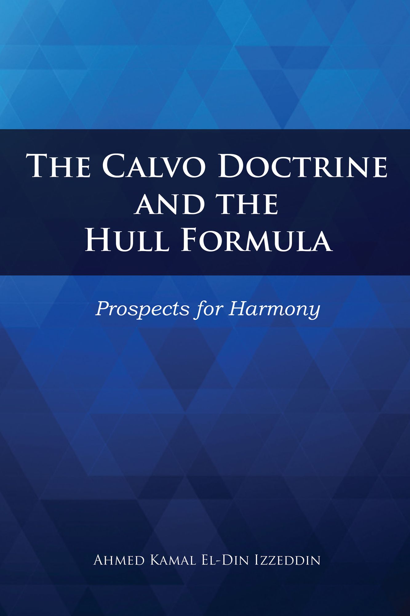 The Calvo Doctrine and the Hull Formula: Prospects for Harmony