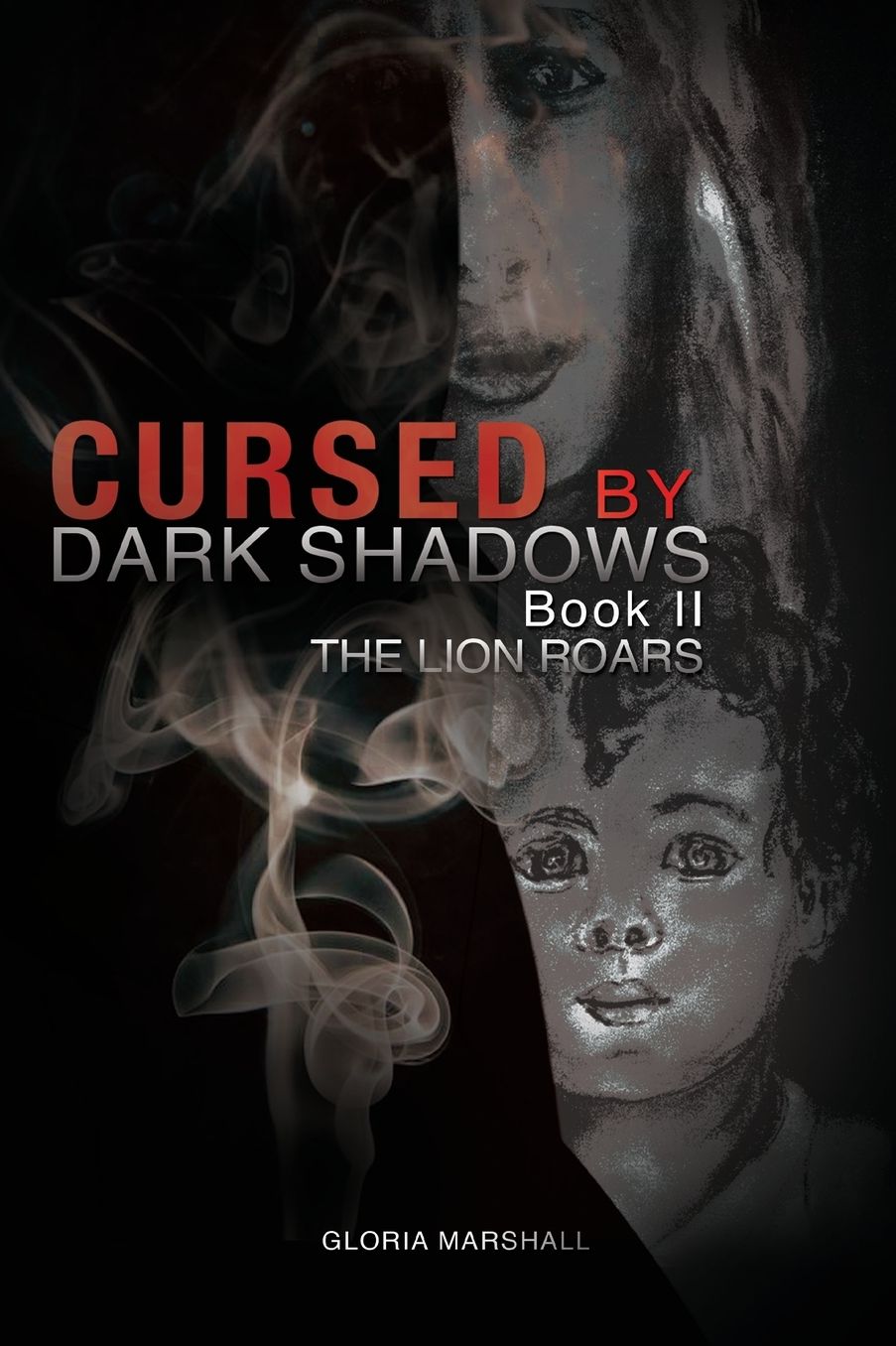 CURSED BY DARK SHADOWS: BOOK II: THE LION ROARS