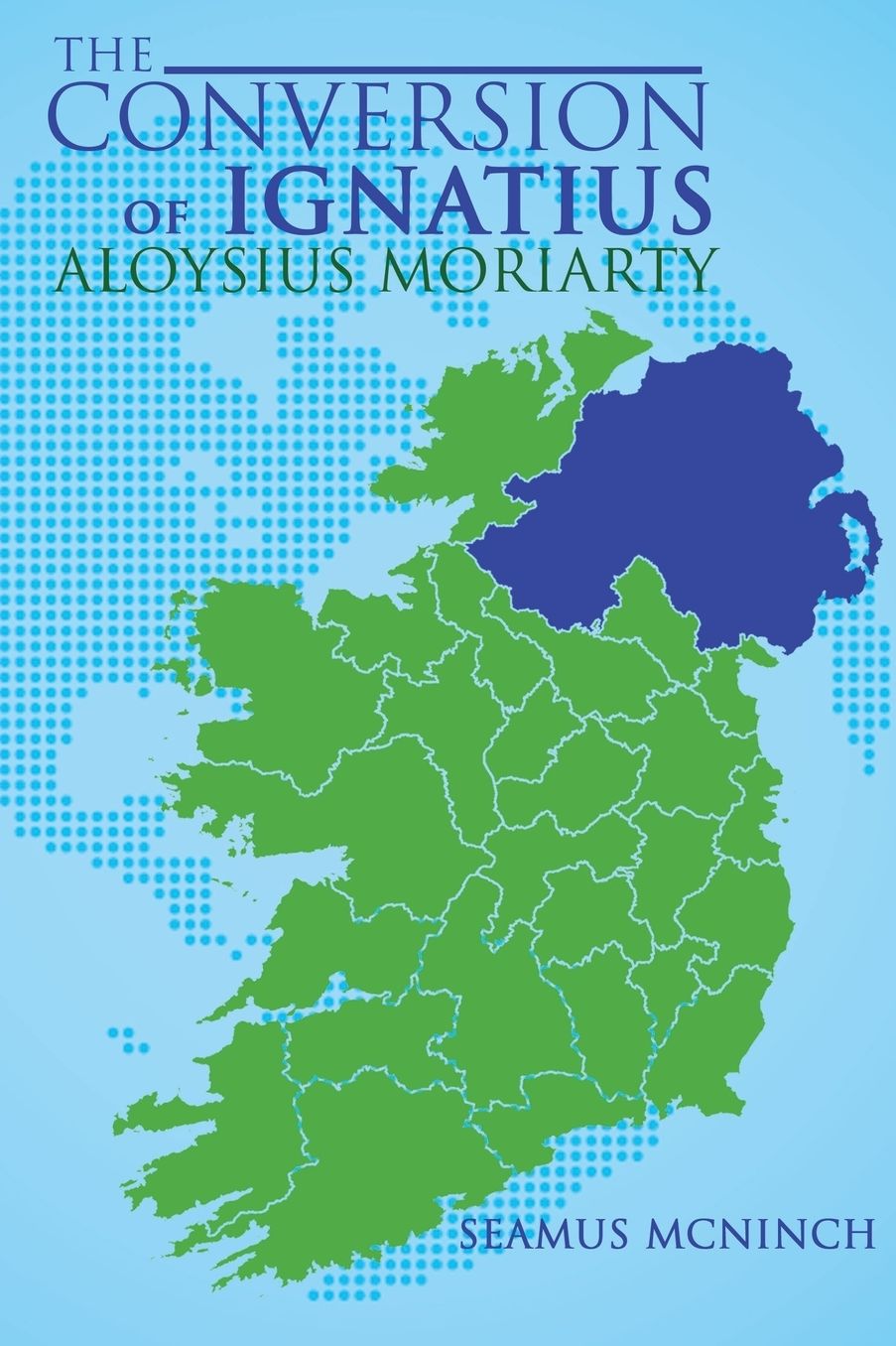 THE CONVERSION OF IGNATIUS ALOYSIUS MORIARTY