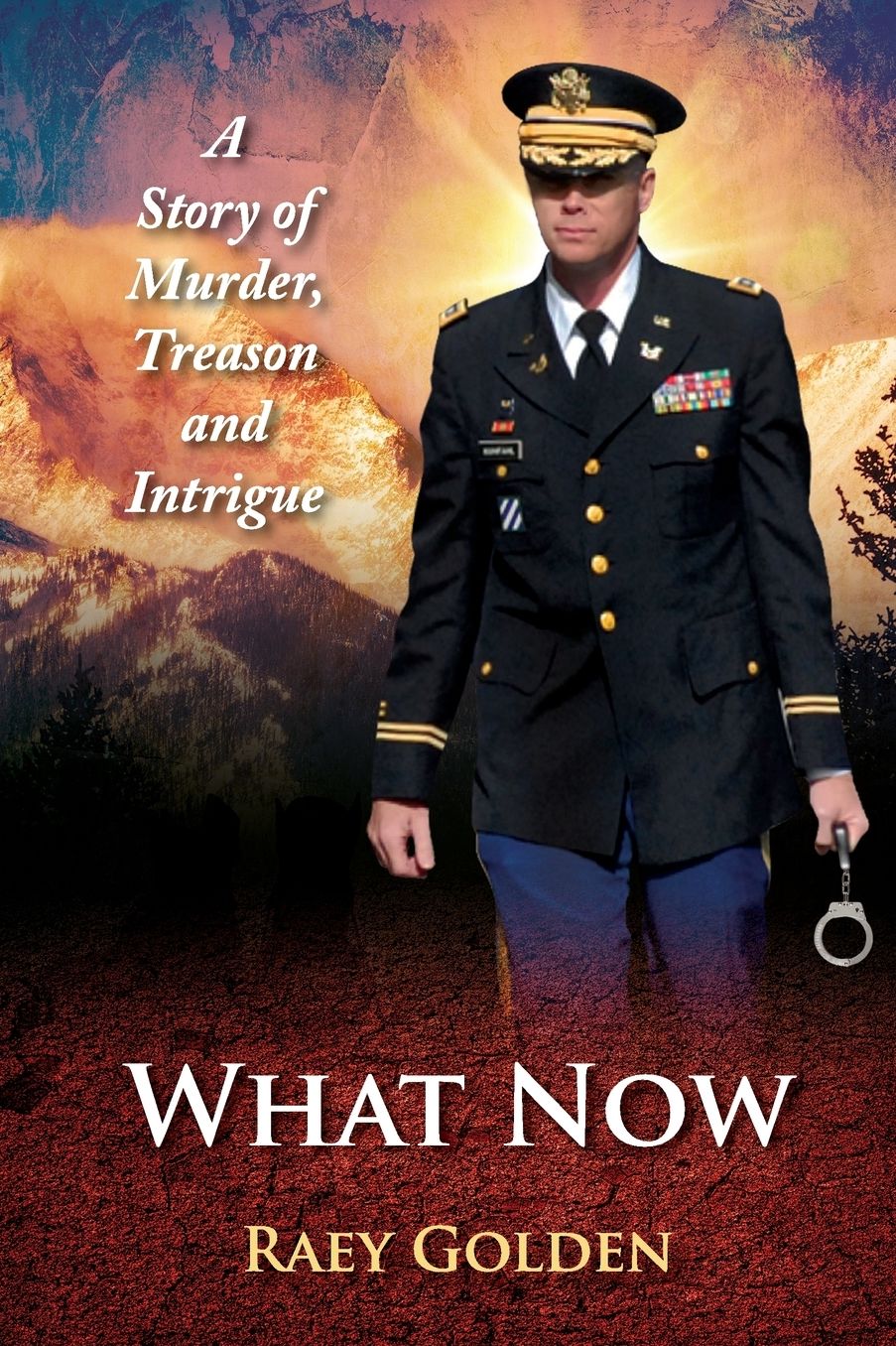 What Now: A Story of Murder, Treason and Intrigue