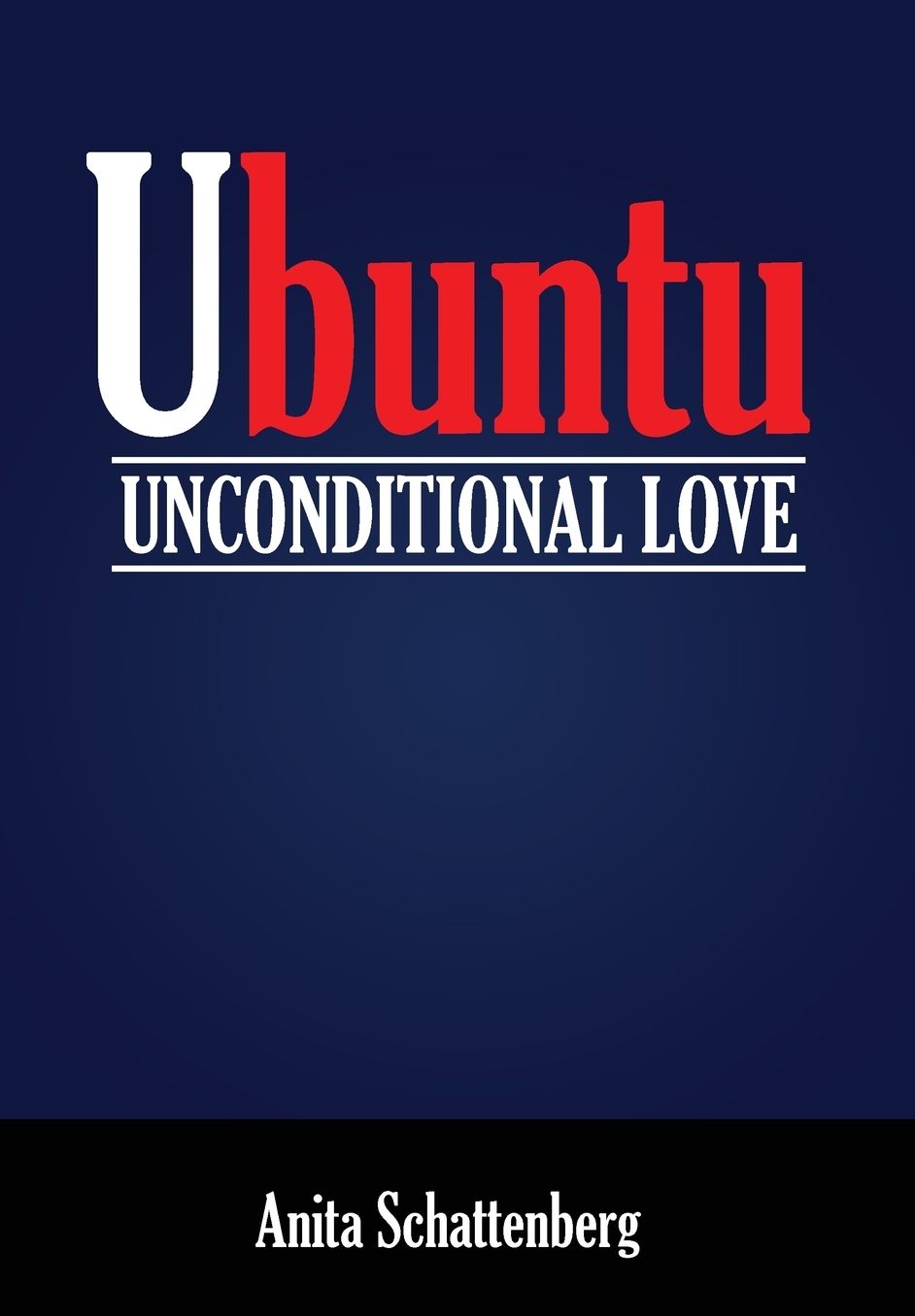 Ubuntu: Unconditional Love