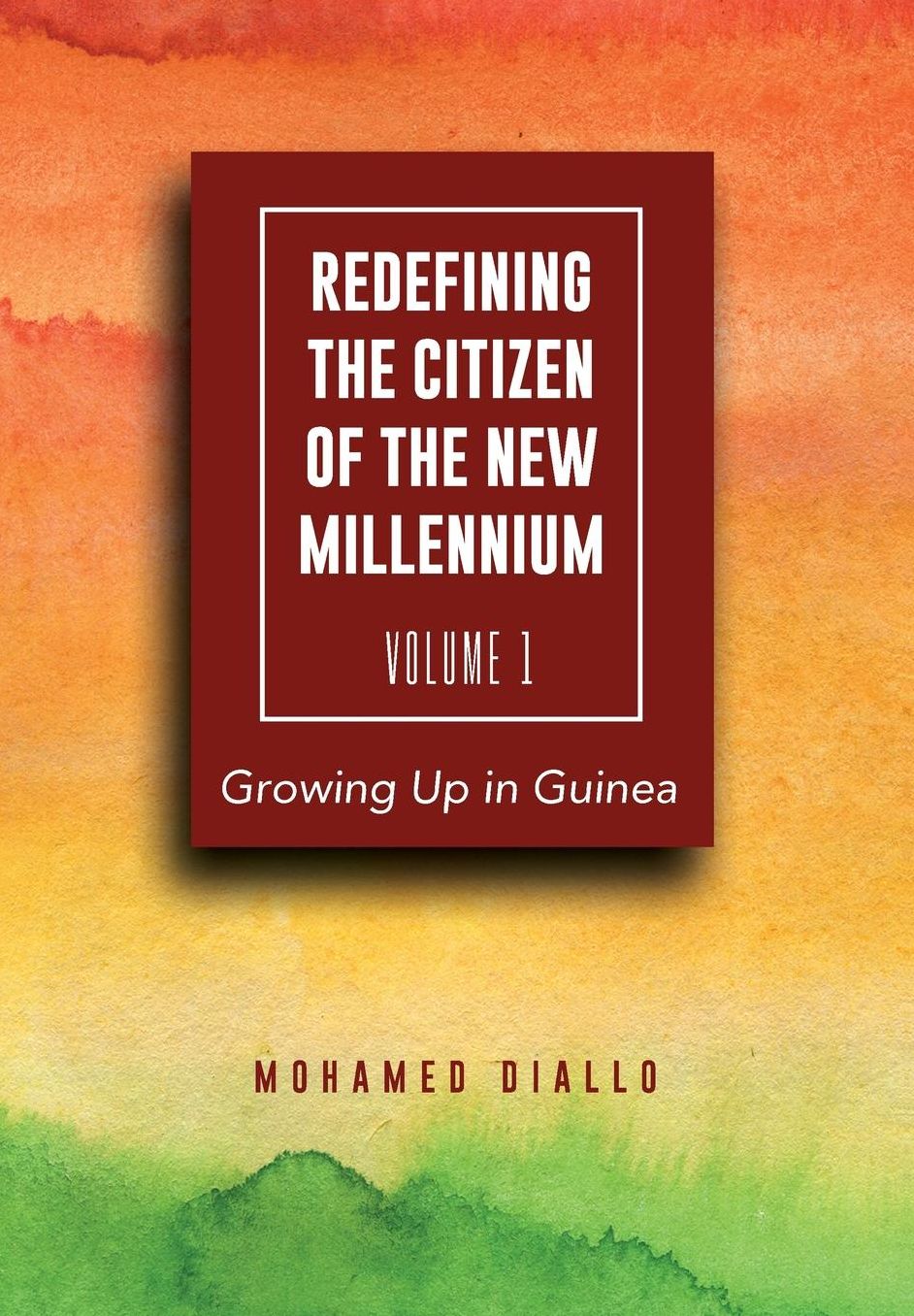 Redefining the Citizen of the New Millennium Volume I