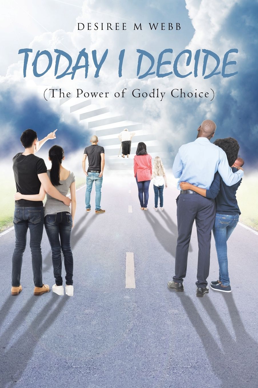Today I Decide: (The Power of Godly Choice)