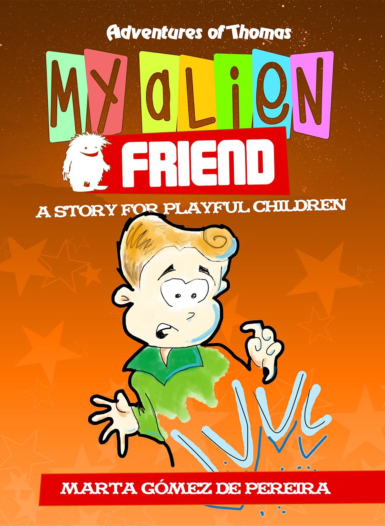 My Alien Friend: A Short Story for Playful Children