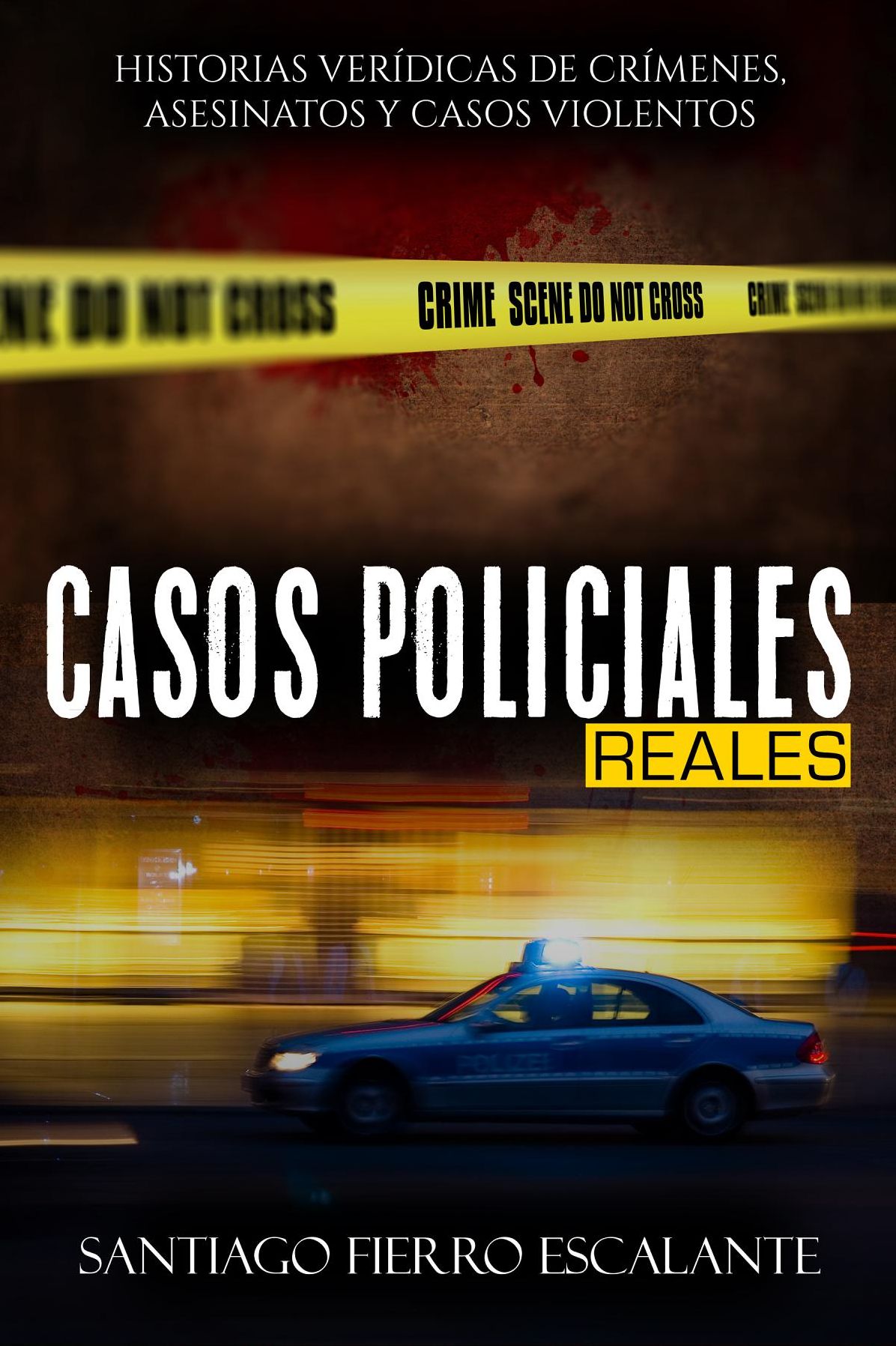 Casos Policiales Reales: Historias verídicas de crímenes, asesinatos y casos violentos