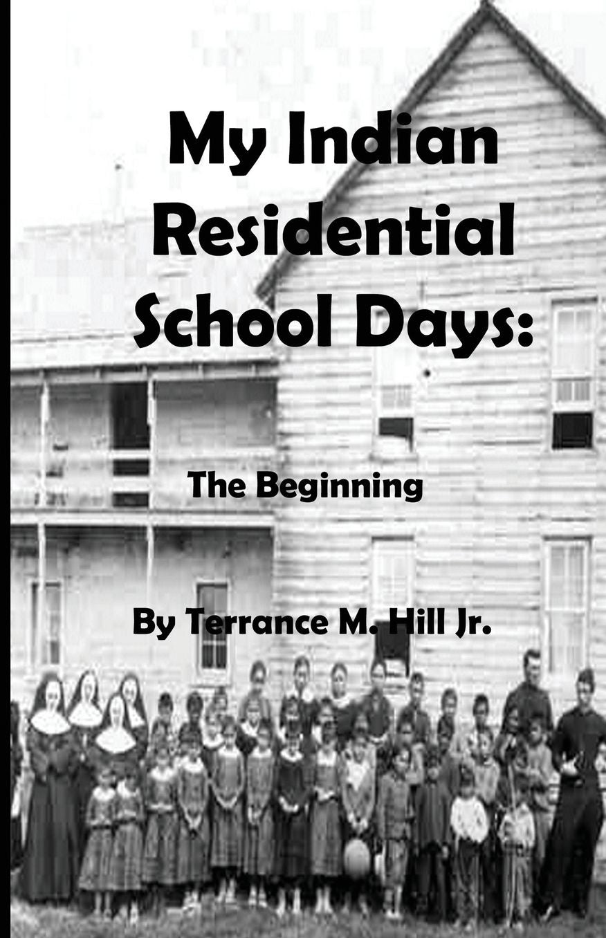 My Indian Residential School Days: The Beginning