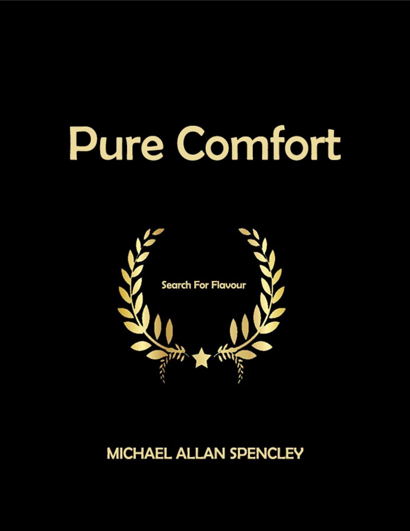 PURE COMFORT: The Search for Flavour