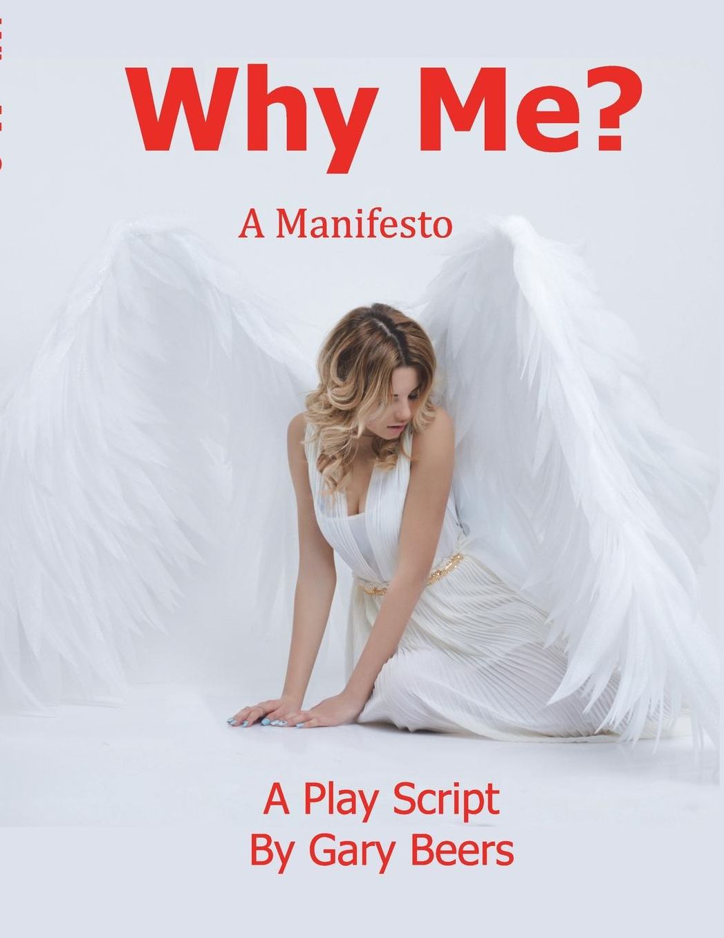 Why Me: A Manifesto