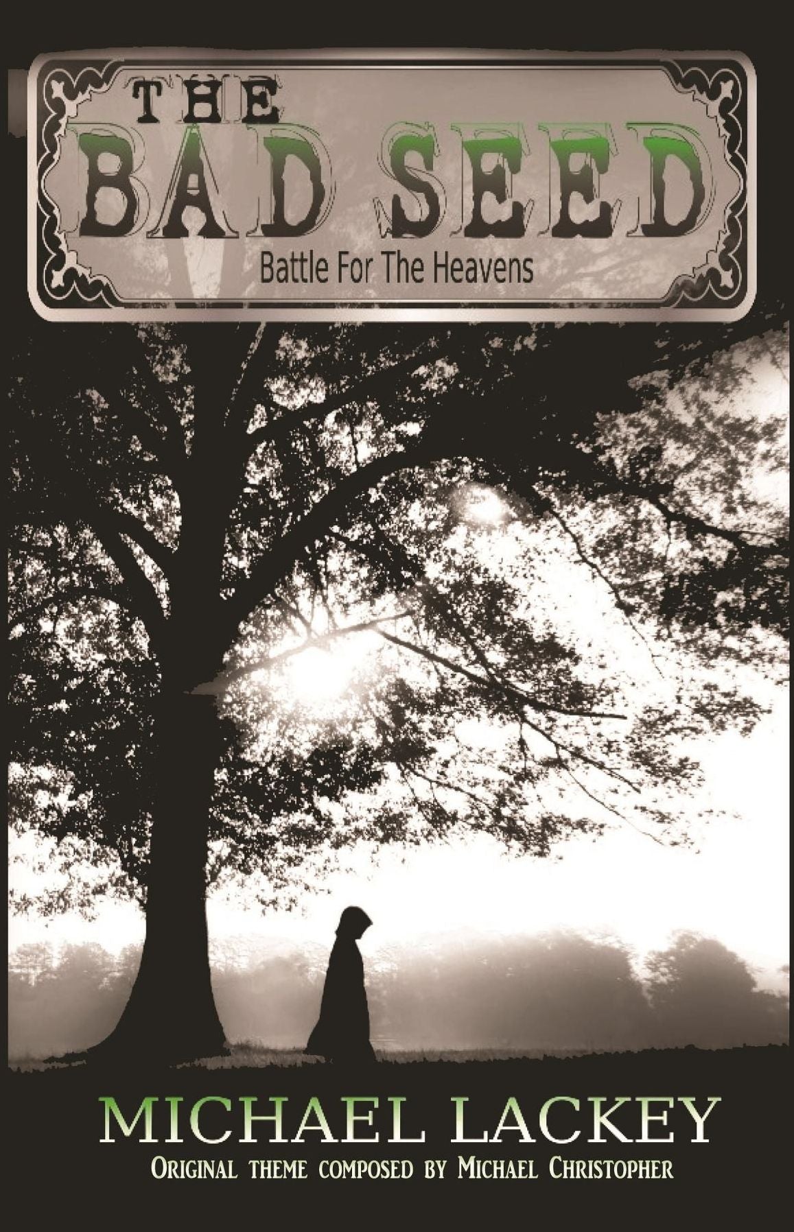 The Bad Seed: Battle For The Heavens