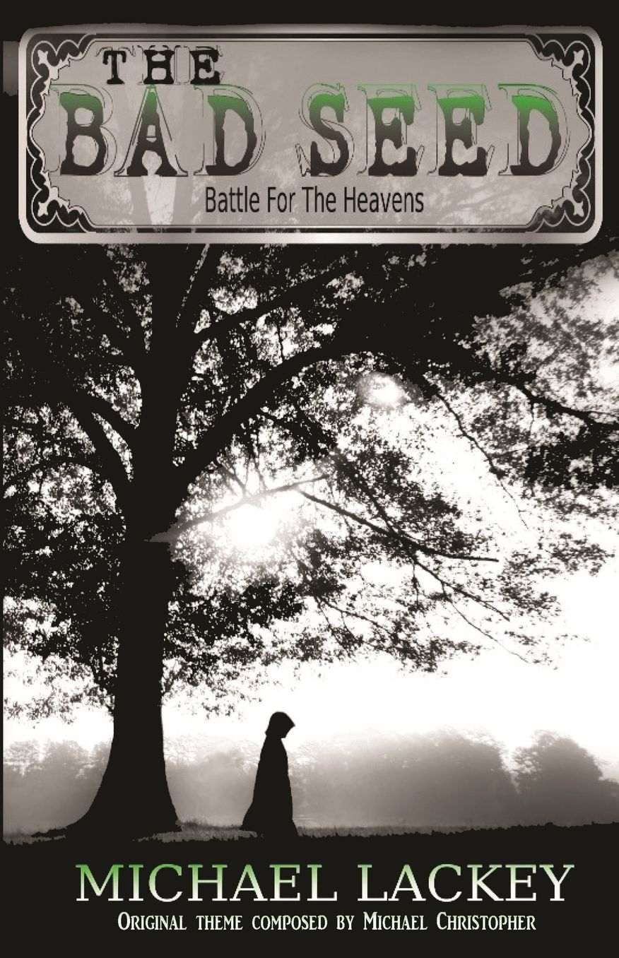The Bad Seed: Battle For The Heavens
