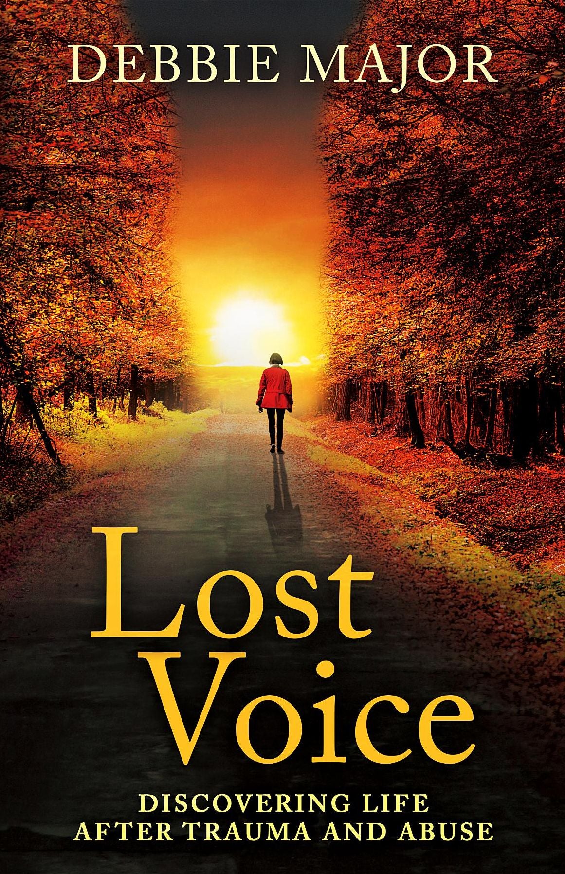 Lost Voice: Discovering Life after Trauma and Abuse
