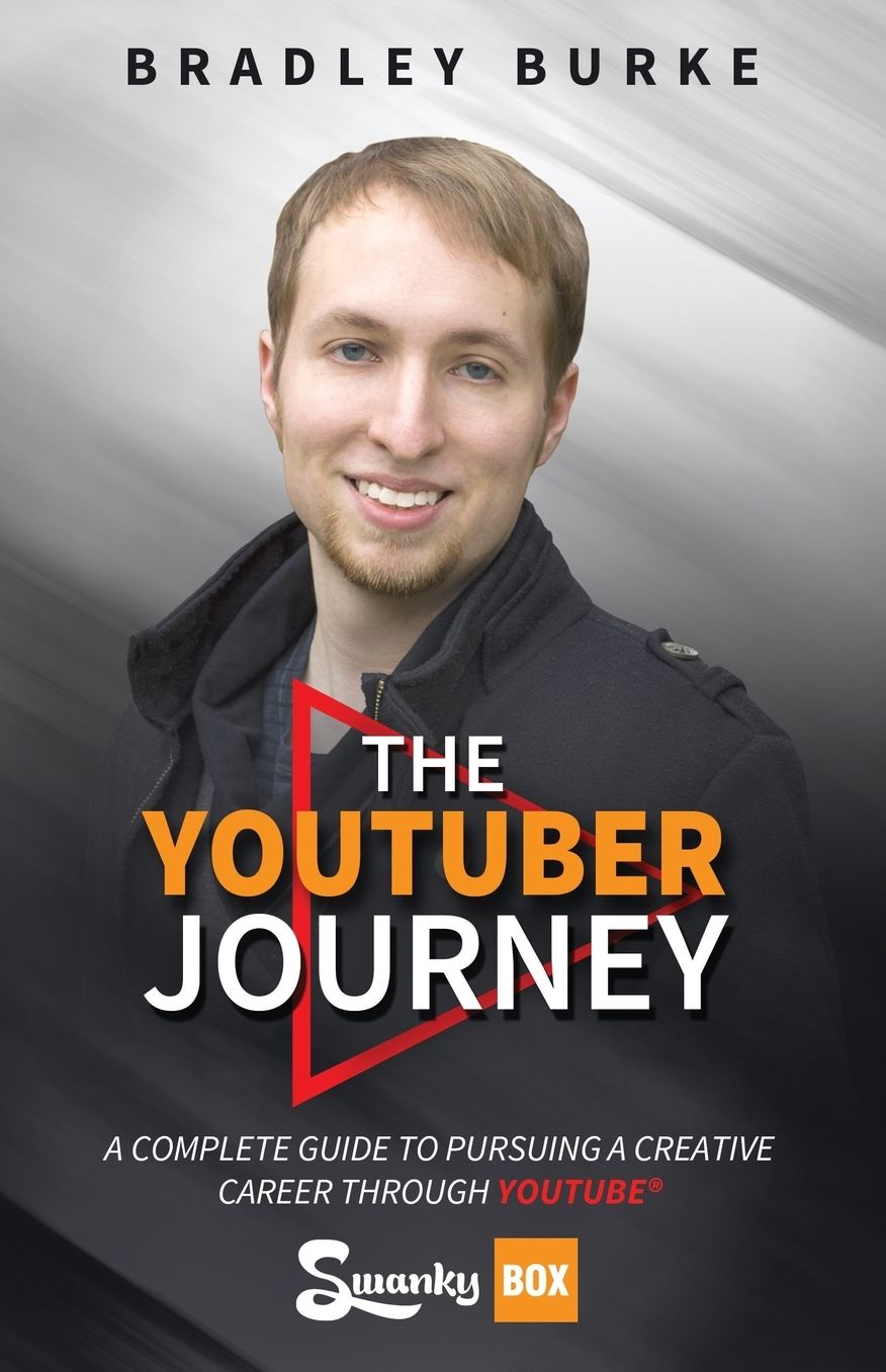 The Youtuber Journey: A Complete Guide to Pursuing a Creative Career Through Youtube