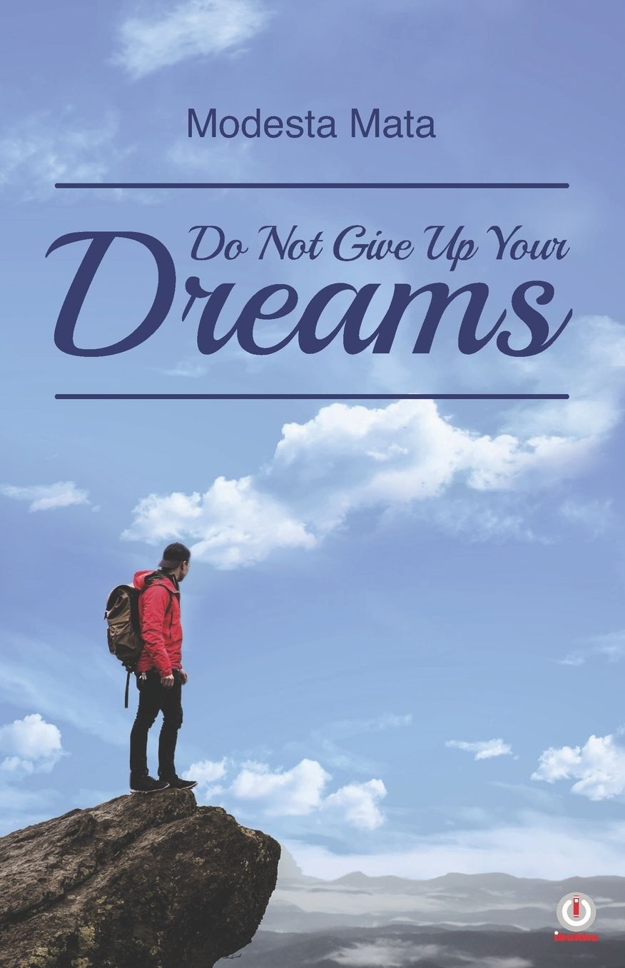 Do Not Give Up Your Dreams