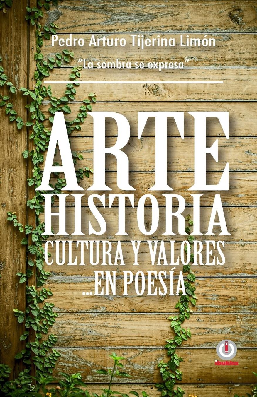 Arte, historia, cultura y valores... en poesia