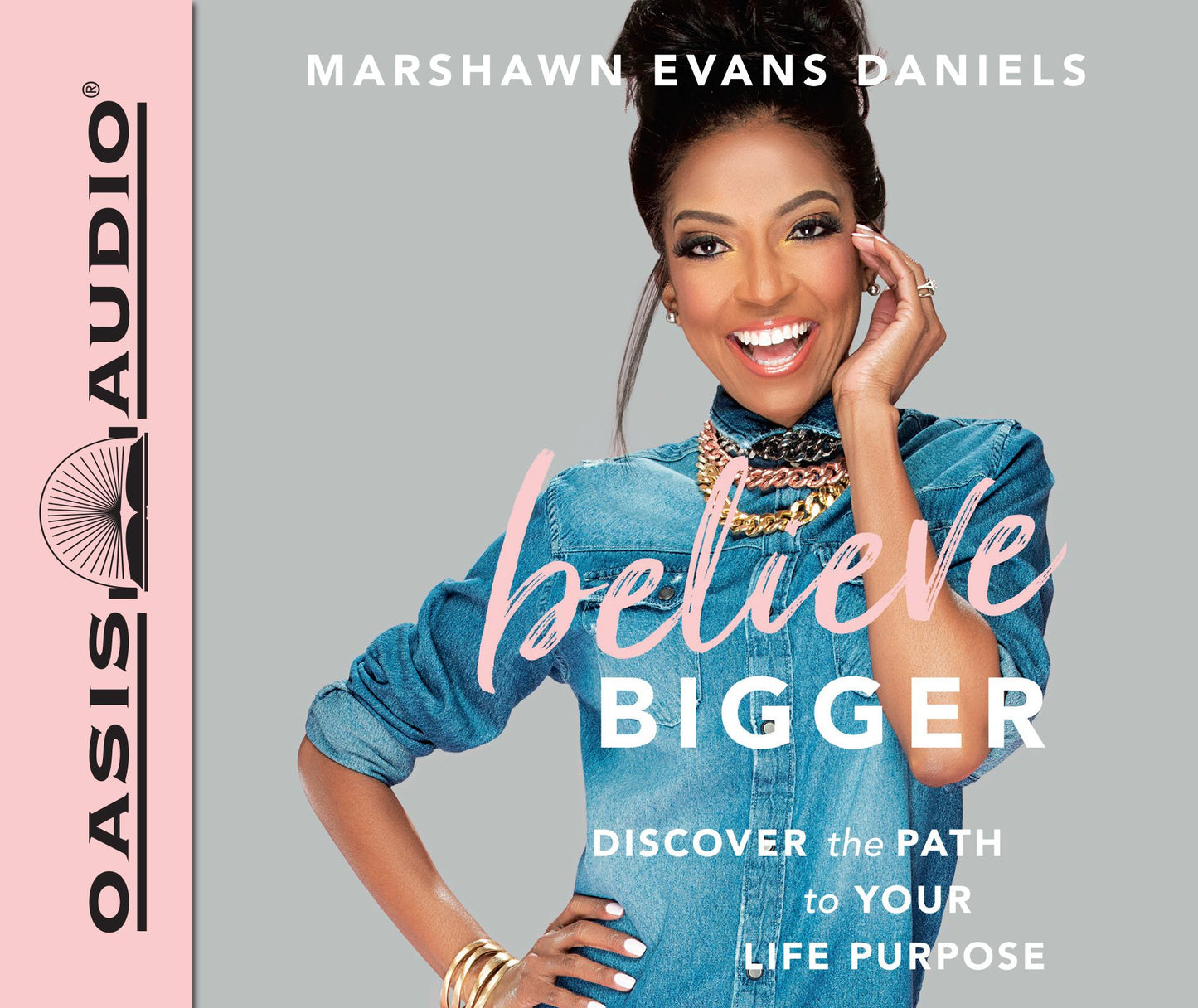 Believe Bigger: Discover the Path to Your Life Purpose