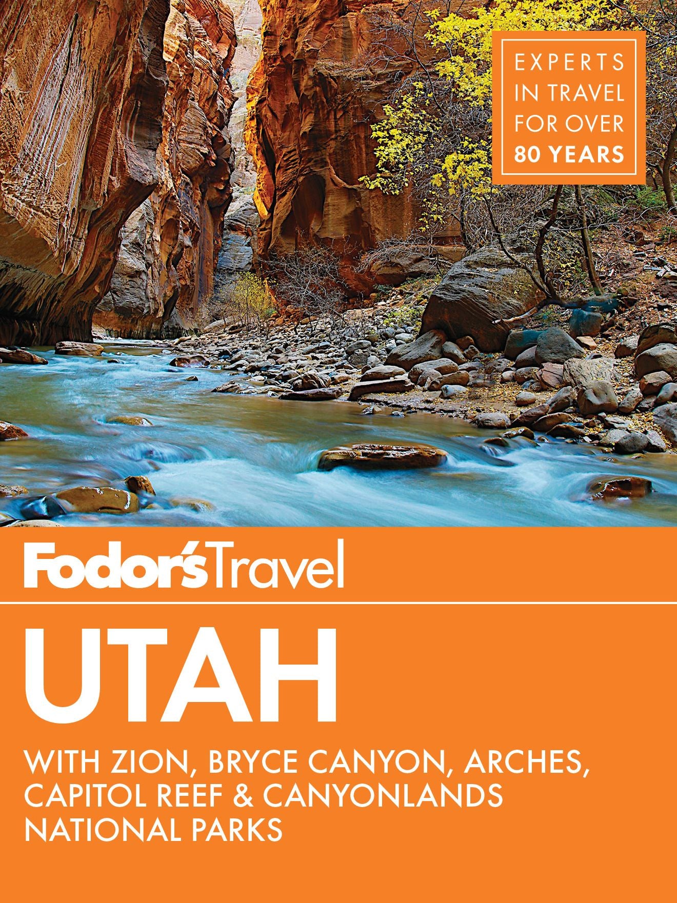 Fodor's Utah: with Zion, Bryce Canyon, Arches, Capitol Reef & Canyonlands National Parks