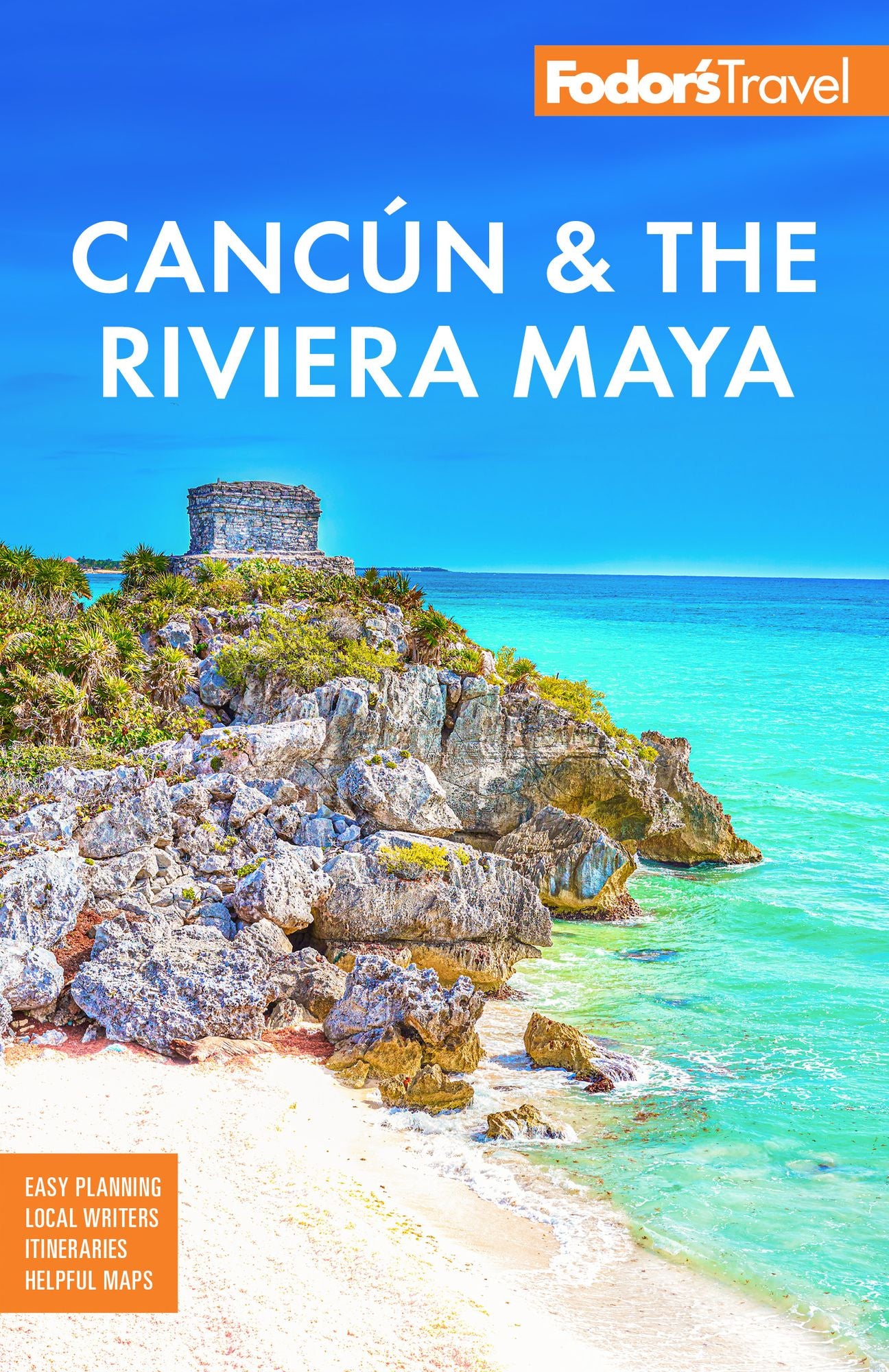 Fodor's Cancun & the Riviera Maya: With Tulum, Cozumel, and the Best of the Yucat n