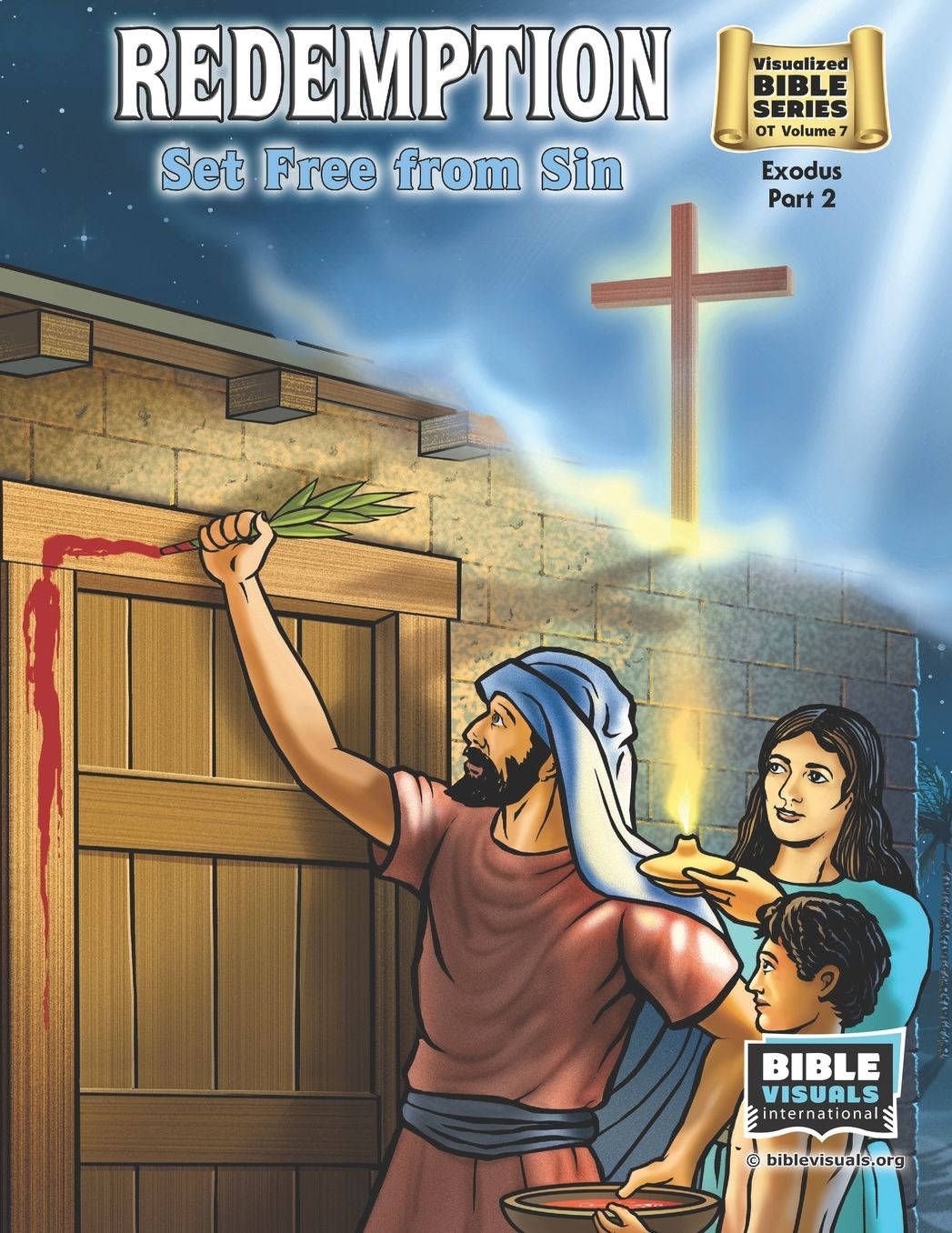 Redemption, Set Free From Sin: Old Testament Volume 7: Exodus Part 2