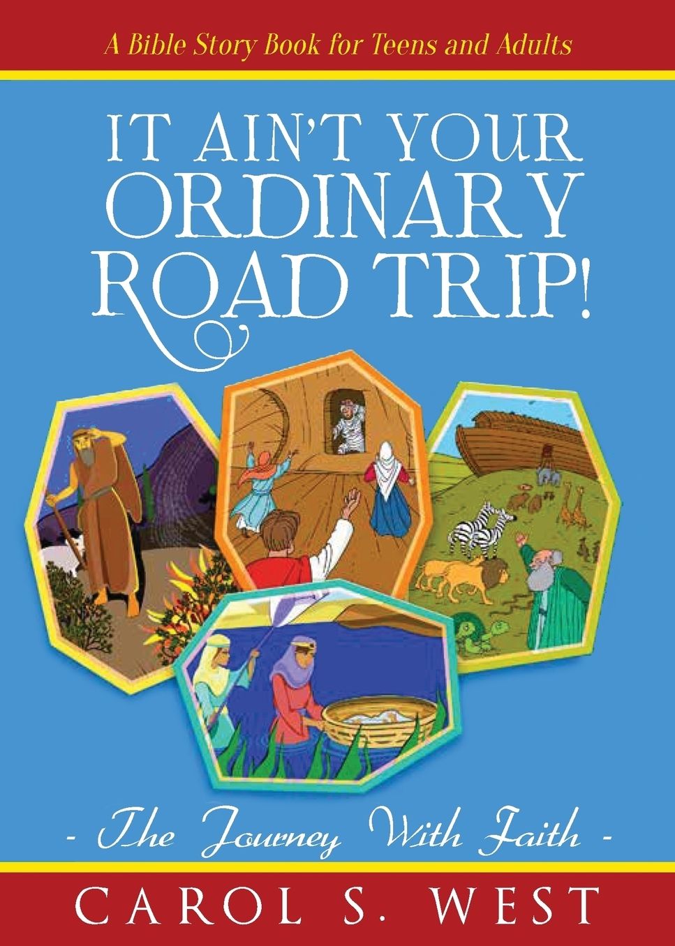 It Ain't Your Ordinary Road Trip!: The Journey with Faith