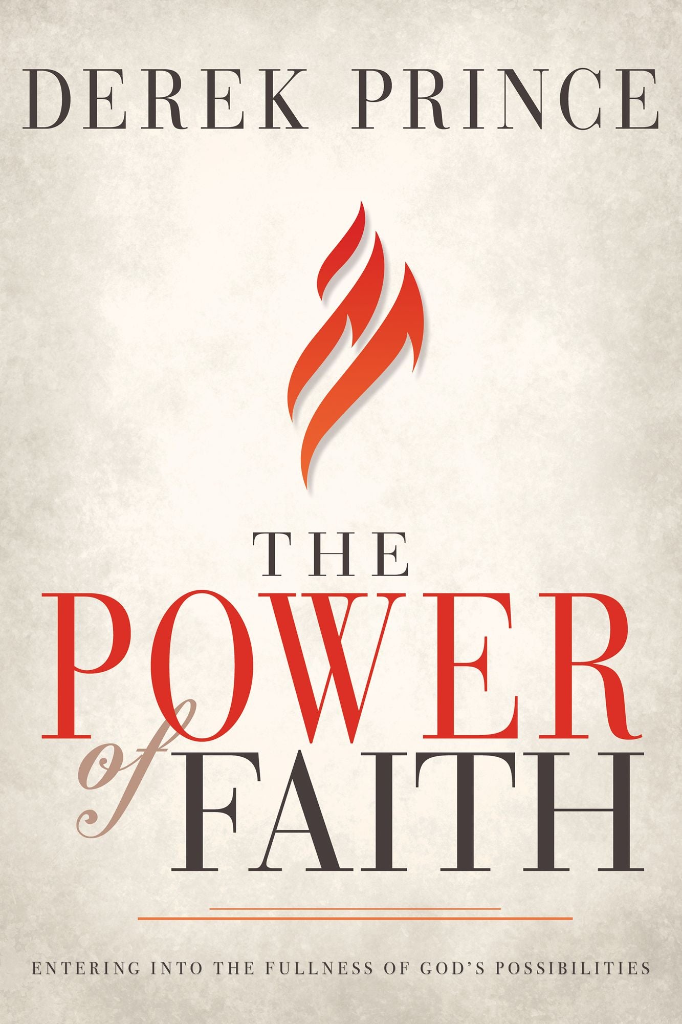 The Power of Faith: Entering into the Fullness of God?s Possibilities