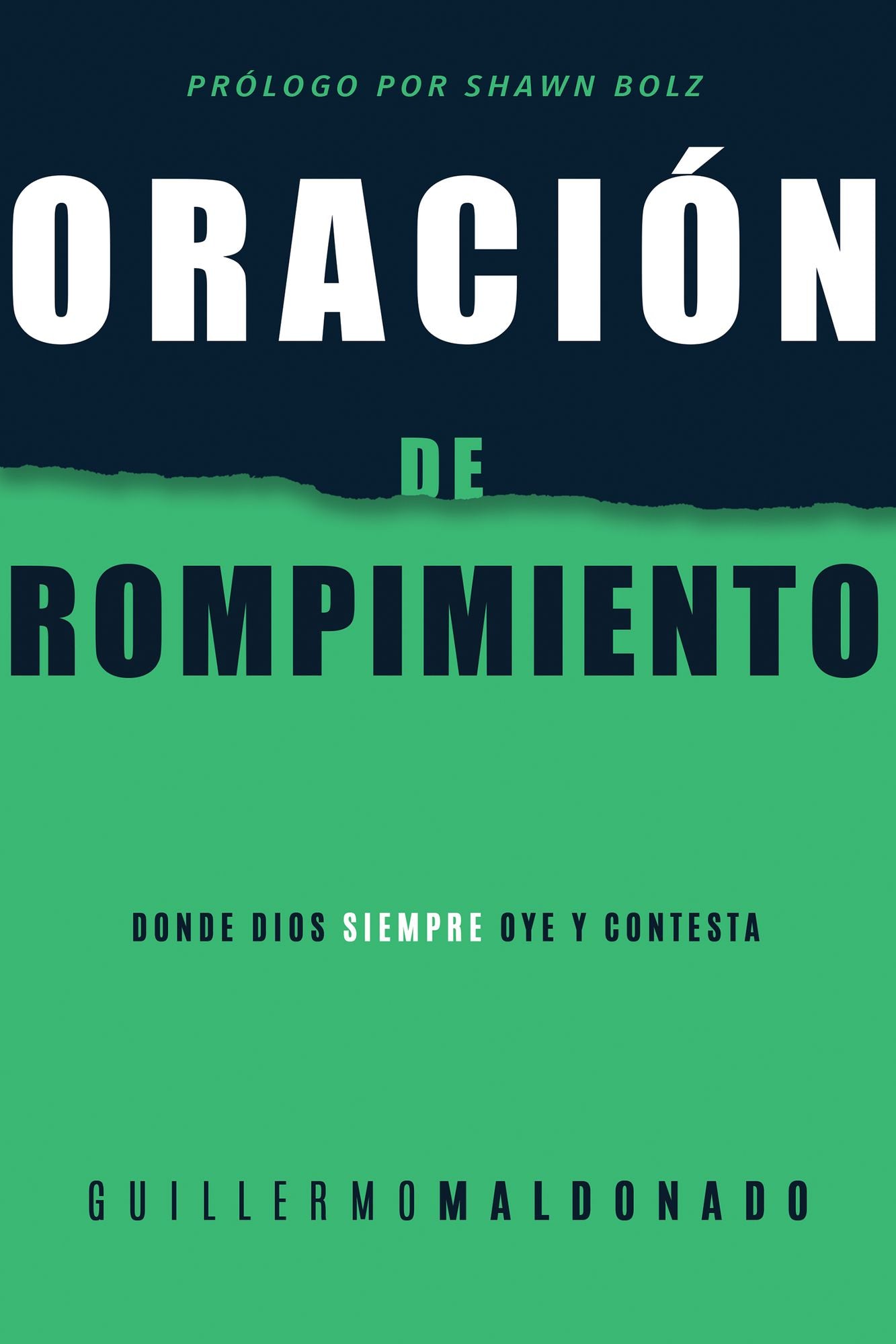 Oraciï¿½n de Rompimiento: Donde Dios Siempre Oye y Contesta