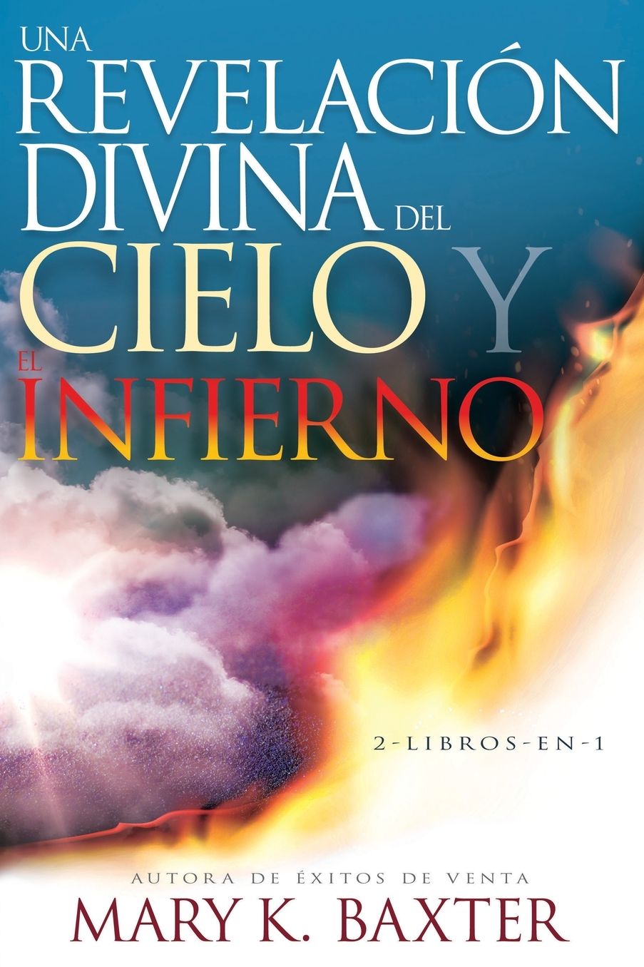 Una Revelación Divina del Cielo Y El Infierno