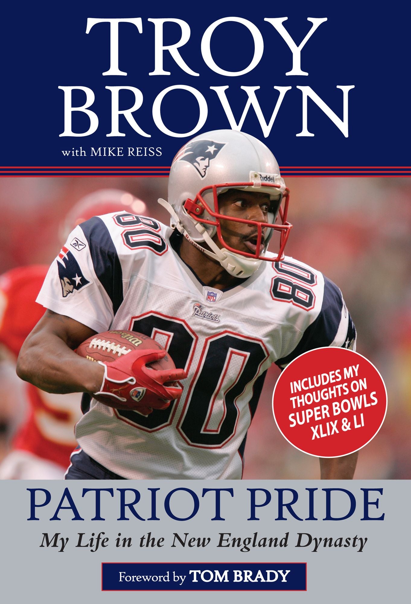 Patriot Pride: My Life in the New England Dynasty