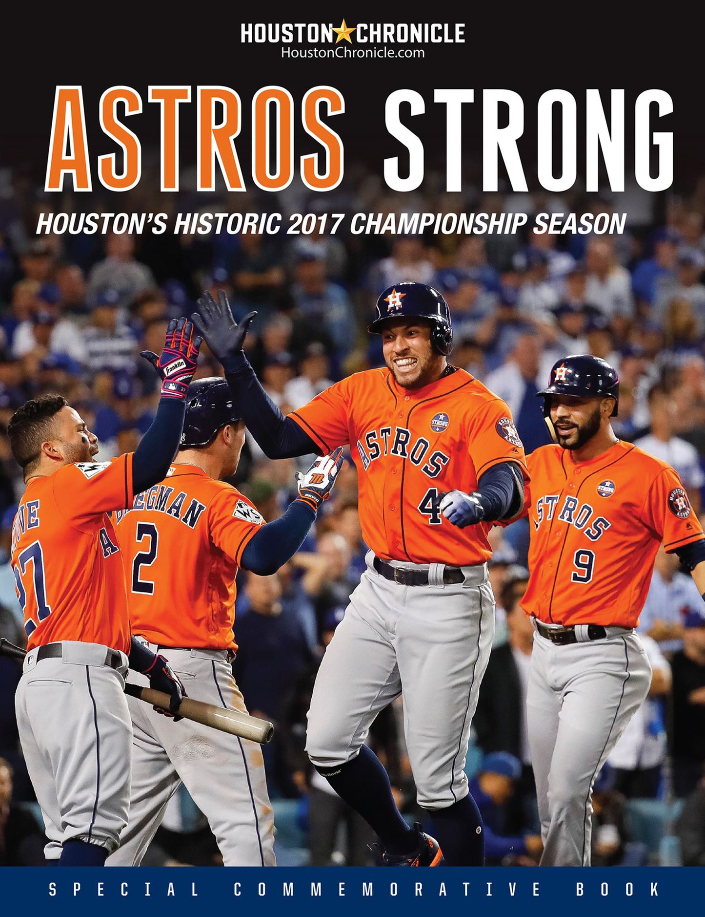 Astros Strong: Houston's Historic 2017 Championship Season