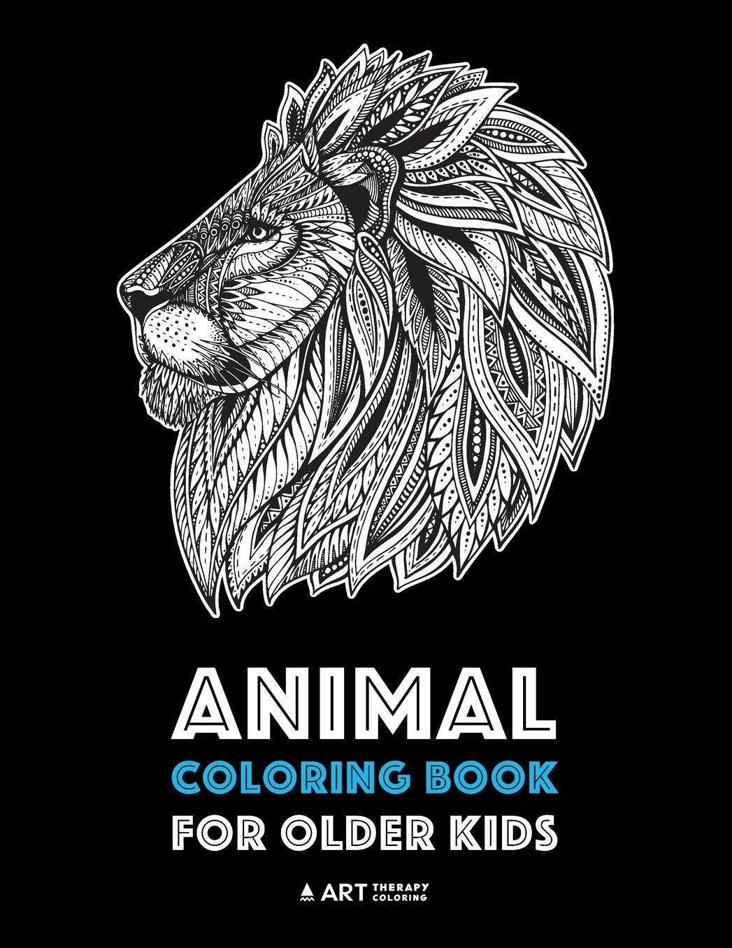 Animal Coloring Book for Older Kids: Complex Animal Designs For Boys & Girls; Detailed Zendoodle Designs For Children & Teen Relaxation